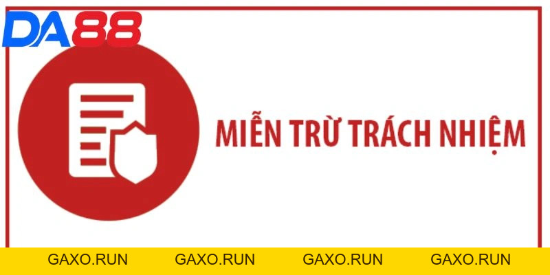 Miễn trừ trách nhiệm - Bảo vệ bet thủ tại nhà cái uy tín DA88
