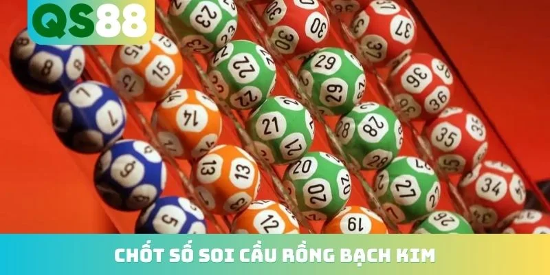 Chốt Số Soi Cầu Rồng Bạch Kim - 5 Cách Về Bờ Siêu Tốc