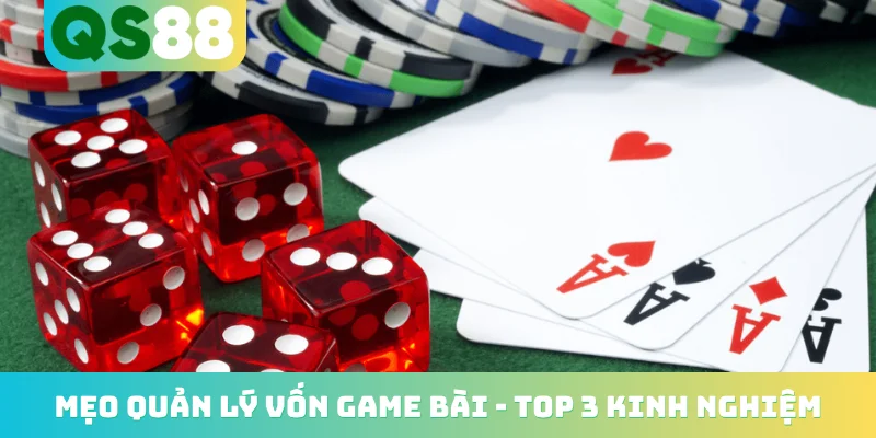 Mẹo Quản Lý Vốn Game Bài - Top 3 Kinh Nghiệm Bất Bại
